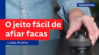 Facas afiadas sem complicação | Tramontina