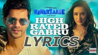 High Rated Gabru Lyrical Video | Nawabzaade | Varun Dhawan | Shraddha Kapoor | Guru Randhawa