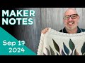 Maker Notes | September 17, 2024