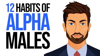 12 Subtle Habits of Alpha Males