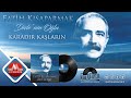 Fatih Kısaparmak - Karadır Kaşların - Orijinal Plak Kayıtları - Remastered