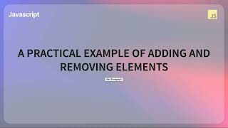 JavaScript: Adding and Removing Elements with createElement(), appendChild(), removeChild()