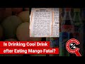 FACT CHECK: Can Drinking Cool Drink after Eating Mango Kill You?