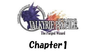 【SOA】VALKYRIE PROFILE -The Purged Wizard- Chapter 1【VPクリア後の話】