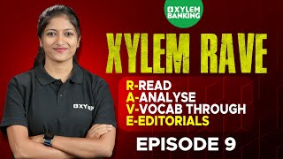 Xylem RAVE | Editorial Analysis |Episode 9| Xylem Banking