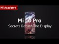 #MiAcademy: The Secret Behind #Mi10Pro's Display