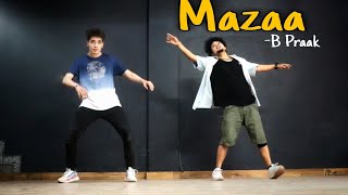 Mazaa - B Praak || Dance Video || Freestyle By Anoop Parmar × Arpit Negi