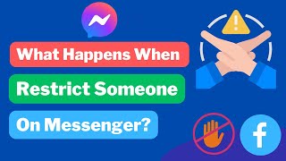 What Happens When You Restrict Someone On Messenger?