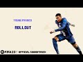 rollout young franco fifa 23 official soundtrack