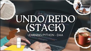 Master Undo-Redo with Stacks in Python | DSA | DAA | Easy Explanation & Code Walkthrough!