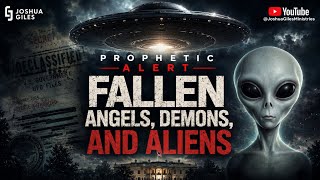 Aliens, Demons, Fallen Angels . . .What does the Bible Say?