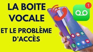 Comment accèder à la messagerie vocale (Boite vocale) pour la configurer et lire les messages vocaux