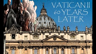 2022 Vatican II 60 Years Later: #4 Gaudium et Spes--The Church in the Modern World (Nature \u0026 Grace)