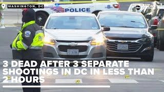 3 people dead, including a teen, after 3 separate shootings in DC in less than 2 hours