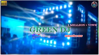 GREEN DJ BRAND NEW SETUP 2018  Full HD.by odisha awaz .