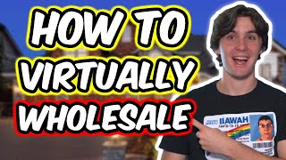 How to Virtually Wholesaling Houses (Complete Tutorial)