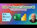 How to Convert EDL to Excel or Power BI in Power Query - Edit Decision List file for video editing