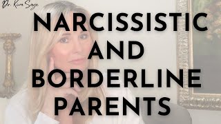 CHILDREN OF NARCISSISTIC PARENTS VS BORDERLINE PARENTS