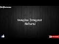 Imagine Dragons - Natural lirik dan terjemahan
