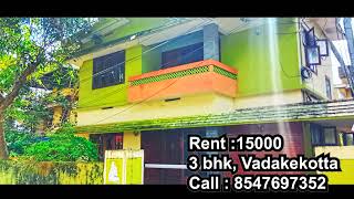 വടക്കേക്കോട്ട മെട്രോ സ്റ്റേഷന് സമീപം 3BHK ഒറ്റവീട്(15000). 3 BHK HOUSE FOR RENT TRIPUNITHURA