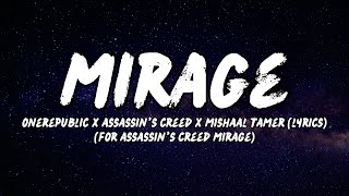 OneRepublic x Assassin's Creed x Mishaal Tamer - Mirage - Lyric Video