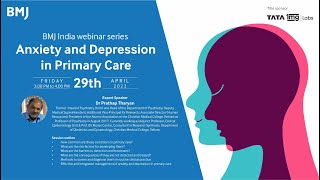 BMJ Live Webinar on Anxiety \u0026 Depression in Primary care. Title Sponsor: TATA 1mg