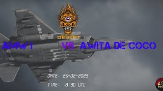 AMW I vs AWITA DE COCO - GROUP D - ROUND 3 || OPERATION DESERT ||