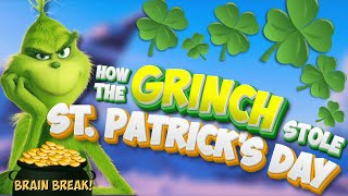 St. Patrick's Day Grinch Run! | St. Patricks Brain Break | Just Dance | Freeze Dance | GoNoodle