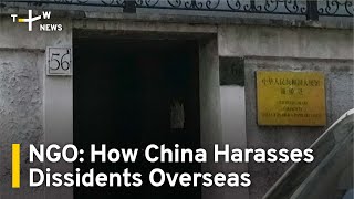 China Operates Extraterritorial Police Stations To Harass Dissidents: NGO | TaiwanPlus News