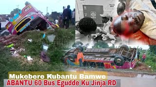 Mukebere Kubantu Bamwe!! Bus Egudde Abantu 60 Banji Bapocha Nebisago Ku Jinja Road