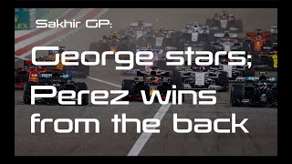 F1 Sakhir: George stars; Perez wins from the back By Peter Windsor
