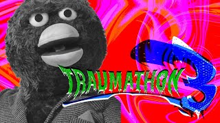 How Don't Hug Me I'm Scared Traumatized Us - Traumathon 3