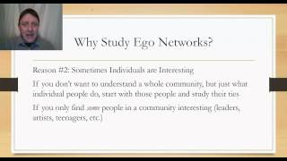 Why Study Ego Networks?
