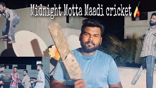 Midnight MOTTA MAADI CRICKET!! 🏏full fun 🤩 🤣 #sathishpandivlogs #funnyvideo #tamilfun