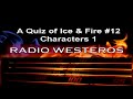 a quiz of ice u0026 fire 12 characters i