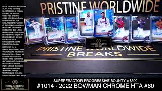 #1014 - 2022 BOWMAN CHROME HTA CASE #60