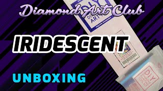 Unboxing || Iridescent by Kelly Eddington || Diamond Art Club