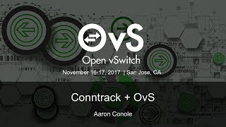 Conntrack + OvS - Aaron Conole