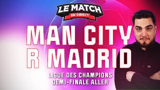 🔴 Manchester City - Real Madrid / Ligue des champions - Le Match en direct (Football)