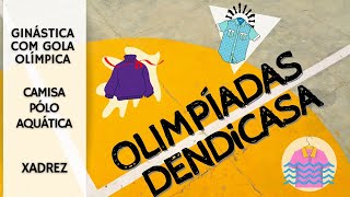 Olimpíadas Dendicasa - Versão Moda Fashion