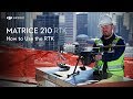 How to Set Up D-RTK on the DJI Matrice 210