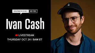 CreativeMornings/New York: Ivan Cash [Livestream]