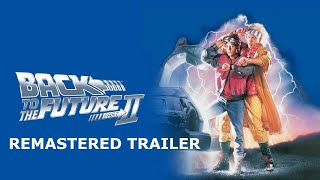 BACK TO THE FUTURE Part 2 trailer Remastered (FANMADE)