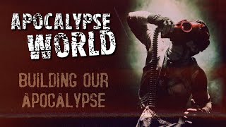 APOCALYPSE WORLD Ep.0 | Worldbuilding Session | TTRPG Actual Play