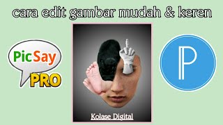 Di jamin mudah,cara cepat!!! edit gambar (in picsay pro \u0026 pixellab) \