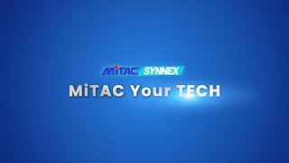 聯華神通集團  - MiTAC is Your Tech！