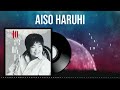 aiso haruhi ベストヒッツ the best songs of aiso haruhi aiso haruhi 有名曲jpop メドレー 2024