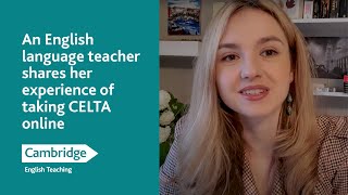 An English language teacher shares her experience of taking CELTA online | Cambridge English