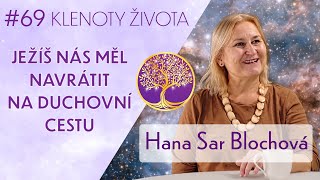 Hana Sar Blochová: Ježíš a jeho duchovní odkaz | Klenoty života