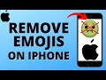 How to Remove Emojis from iPhone Keyboard - 2025